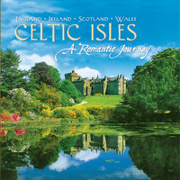 Brigham Phillips - Celtic Isles: A Romantic Journey