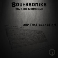 Southsoniks - Arp That Sebastian
