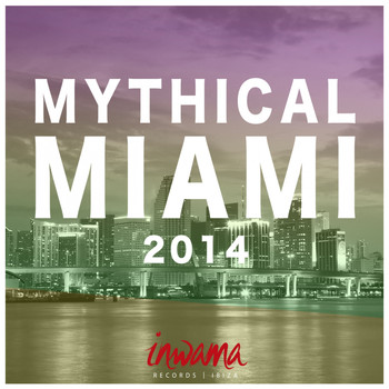 Various Artists - Mythical Miami 2014