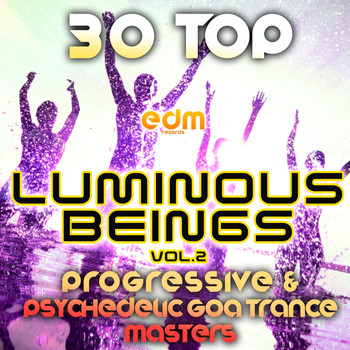 Various Artists - Luminous Beings, Vol. 2 (30 Top Progressive Psychedelic Goa Trance Masters 2014)