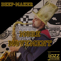 Deep-Maker - More Movement