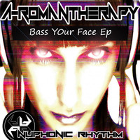 A-Romantherapy - Bass Your Face EP