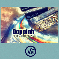 Doppinh - Feel Good RMXS
