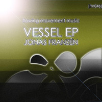 Jonas Franzen - Vessel EP