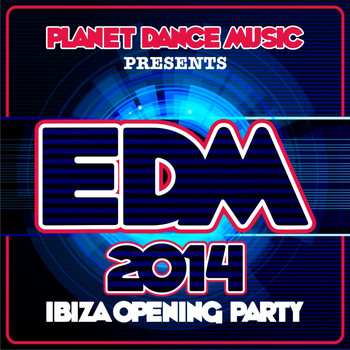 Various Artists - EDM 2014 Ibiza Opening Party