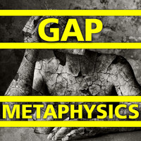 GAP - Metaphysics