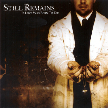 Still Remains - If Love Was Born to Die