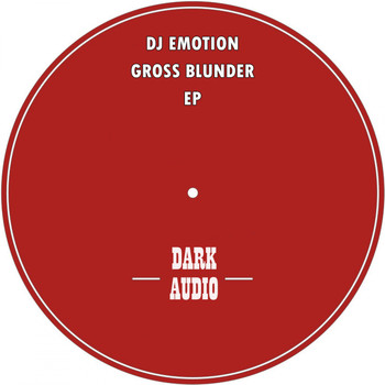 Dj Emotion - Gross Blunder EP