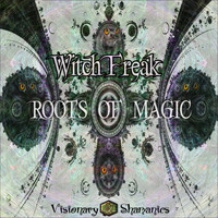 Witch Freak - Roots of Magic
