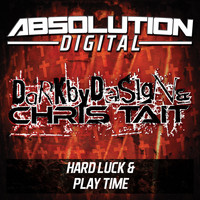 Dark By Design & Chris Tait - Hard Luck & Play Time