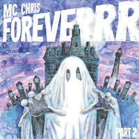 mc chris - MC Chris Foreverrr, Pt. 2 (Explicit)