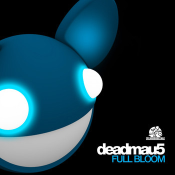 Deadmau5 - Full Bloom