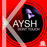 Kaysh - Don't Touch
