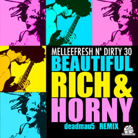 Melleefresh & Dirty 30 - Beautiful, Rich & Horny