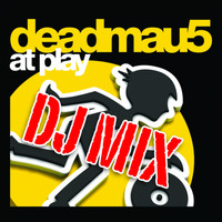 Deadmau5 - At Play DJ Mix