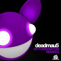 Deadmau5 - Dr. Funkenstein (Remixes)