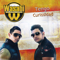 Wasabi - Tengo Curiosidad