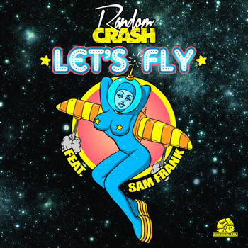 Random Crash feat. Sam Frank - Let's Fly