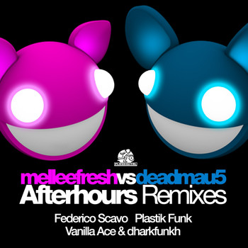 Melleefresh vs deadmau5 - Afterhours (The Remixes)