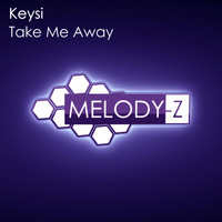 Keysi - Take Me Away