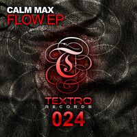 Calm Max - Flow EP