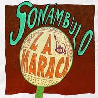 Sonámbulo - La Maraca