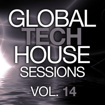 Various Artists - Global Tech House Sessions Vol. 14