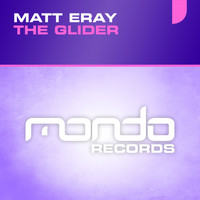Matt Eray - The Glider