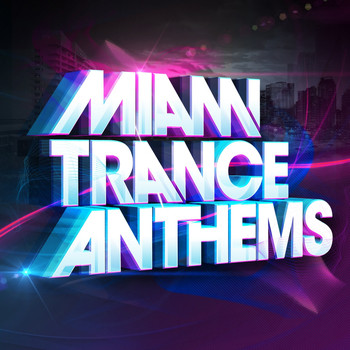Various Artists - Miami Trance Anthems 2014