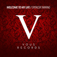 Spencer Tarring - Welcome To My Life
