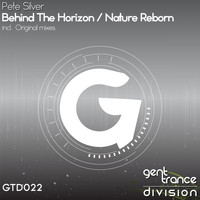 Pete Silver - Behind The Horizon / Nature Reborn