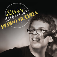 Pedro Guerra - Pedro Guerra 20 Años Libertad 8 (En Directo)