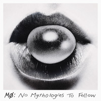 MØ - No Mythologies to Follow (Deluxe) (Explicit)