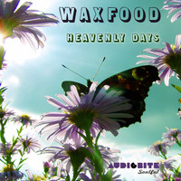 Waxfood - Heavenly Days