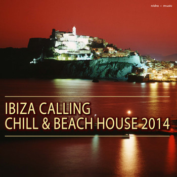 Various Artists - Ibiza Calling Chill & Beach House 2014