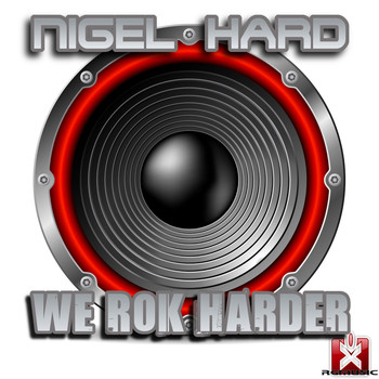 Nigel Hard - We Rok Harder (Explicit)