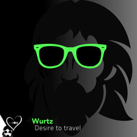 Wurtz - Desire to Travel