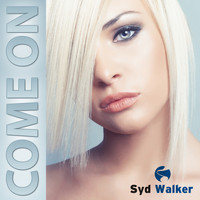 Syd Walker - Come On