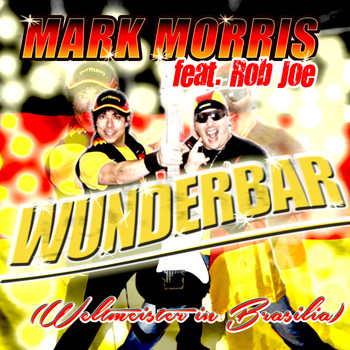 Mark Morris feat. Rob Joe - Wunderbar
