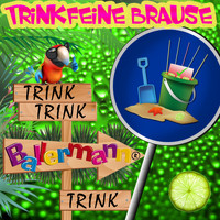 Trinkfeine Brause - Trink, trink, Ballermann trink