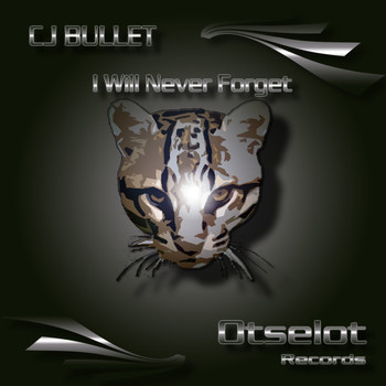 Cj Bullet - I Will Never Forget