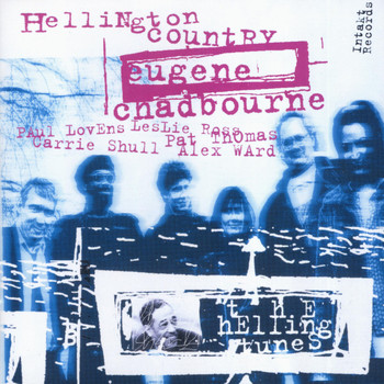 Eugene Chadbourne with Alex Ward, Pat Thomas, Leslie Ross, Carrie Shull & Paul Lovens - Hellington Country - The Hellingtunes