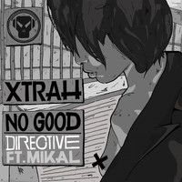 Xtrah - No Good / Directive