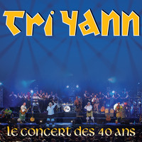 Tri Yann - Le concert des 40 ans de Tri Yann (Live)