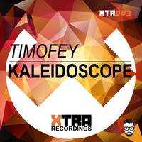 Timofey - Kaleidoscope (XTR003)