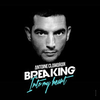 Antoine Clamaran - Breaking into My Heart (Remixes Part 1)