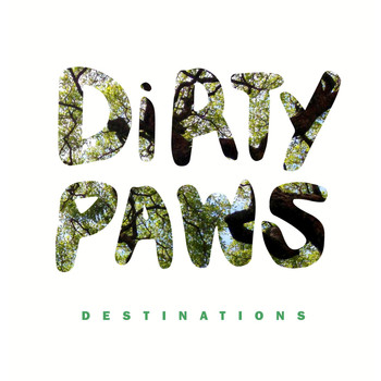 Dirty Paws - Destinations