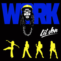 Lil Jon - Work