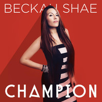 Beckah Shae - Champion