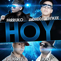 Daddy Yankee - Hoy (feat. Daddy Yankee, J-Alvarez & Jory)